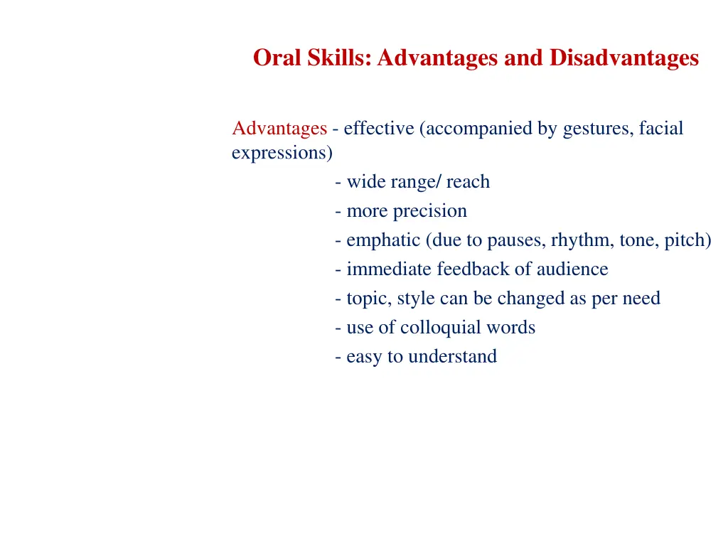 oral skills advantages and disadvantages