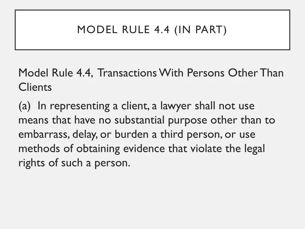 model rule 4 4 in part