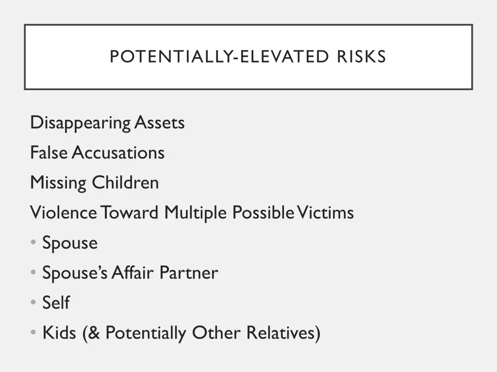 potentially elevated risks