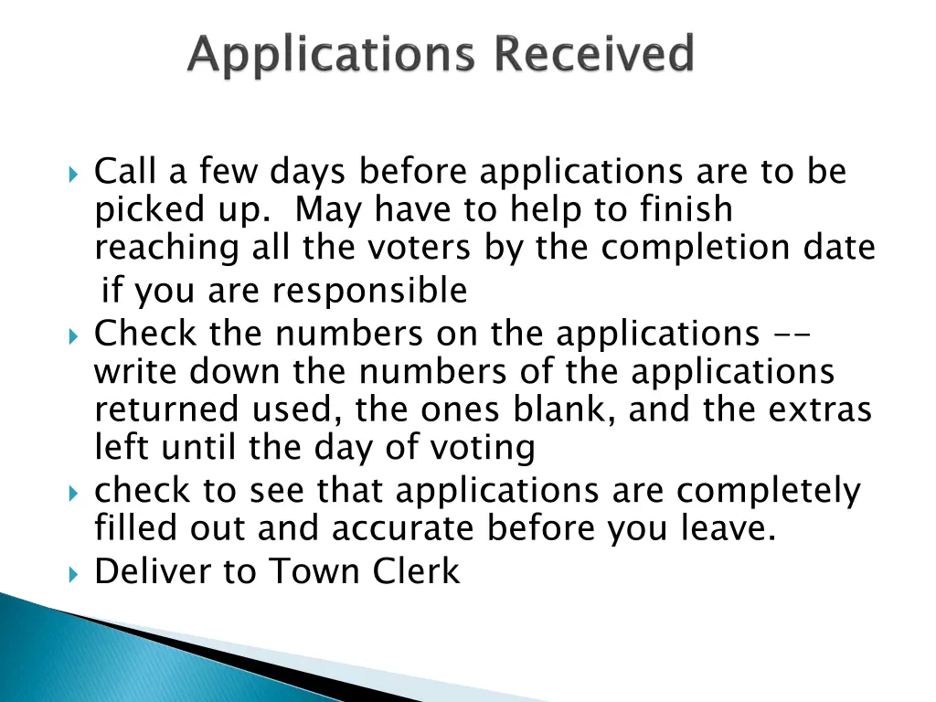 call a few days before applications
