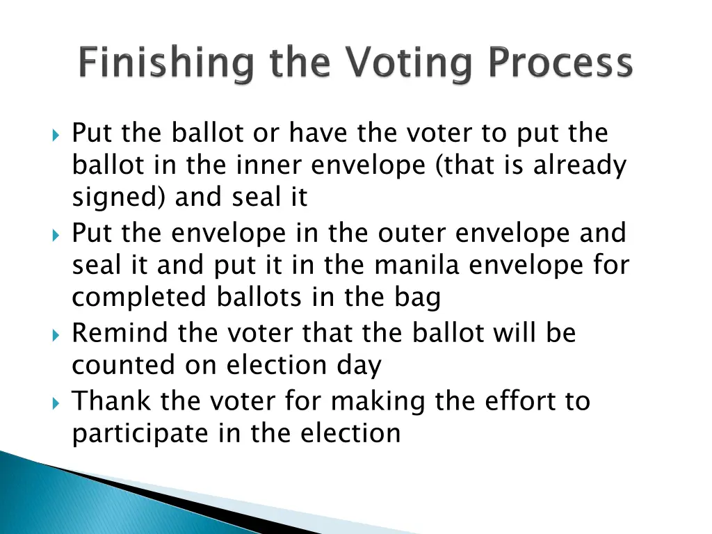put the ballot or have the voter