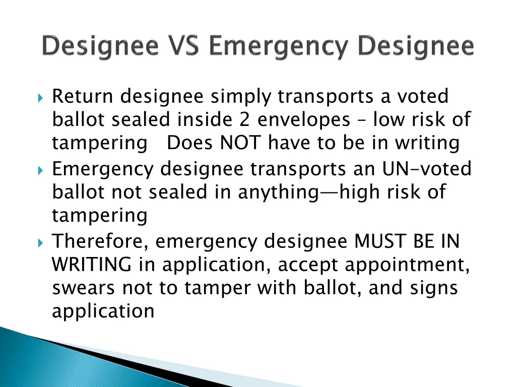 return designee simply transports a voted ballot
