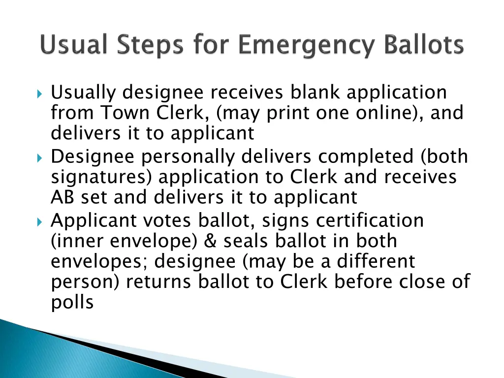 usually designee receives blank application from
