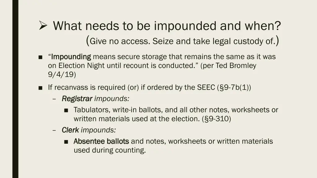 what needs to be impounded and when give
