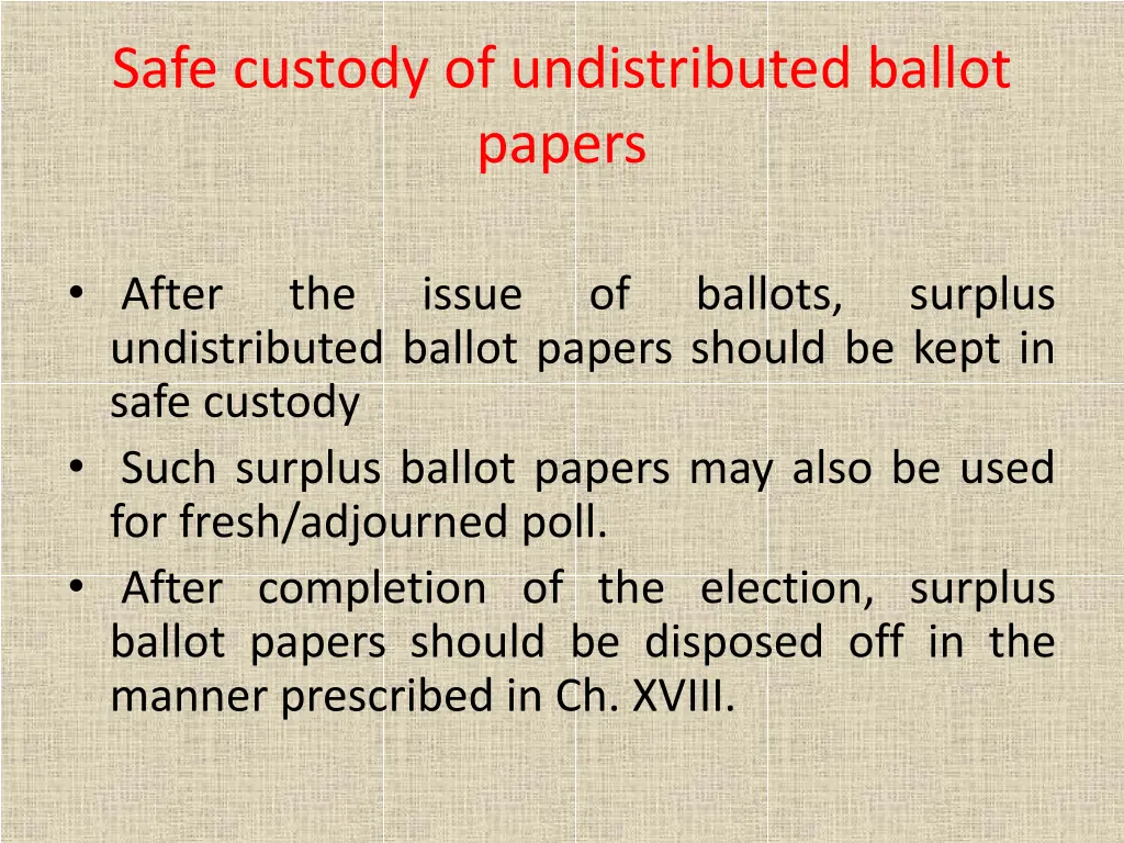 safe custody of undistributed ballot papers