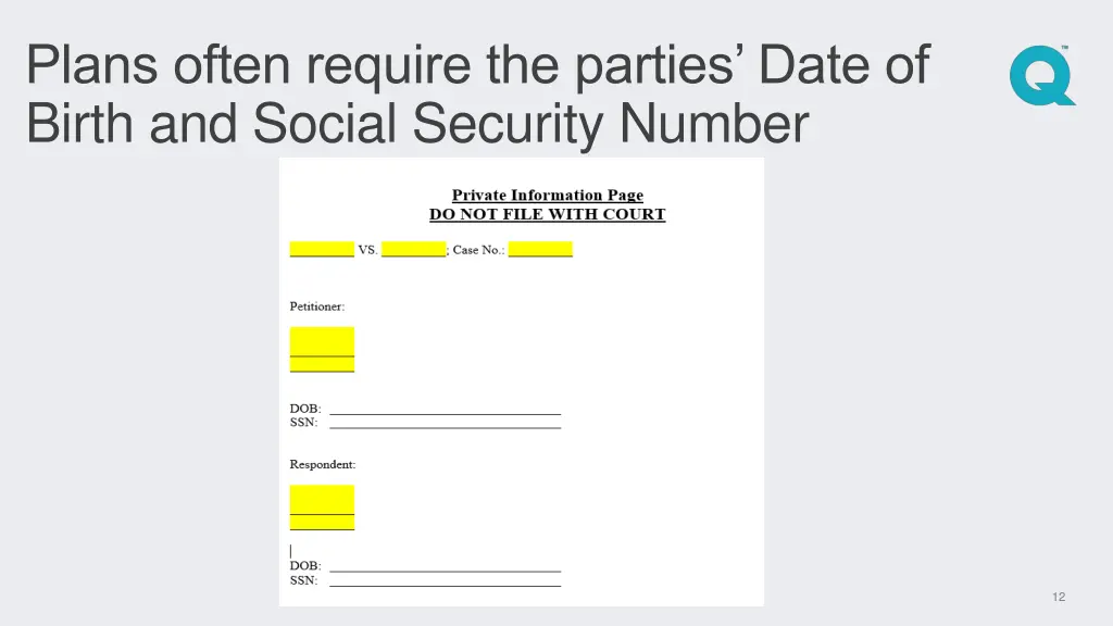 plans often require the parties date of birth