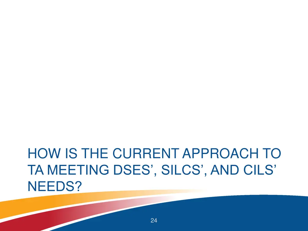 how is the current approach to ta meeting dses