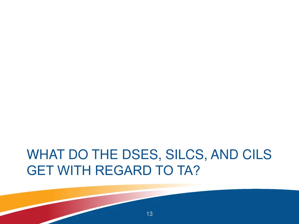 what do the dses silcs and cils get with regard