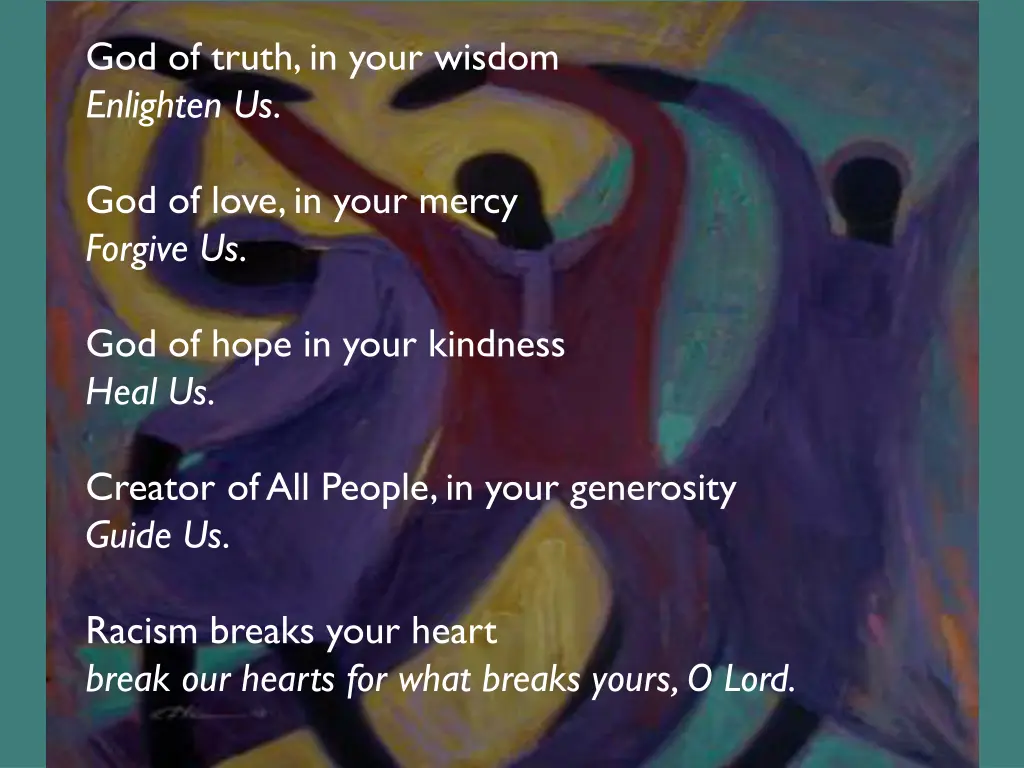 god of truth in your wisdom enlighten us