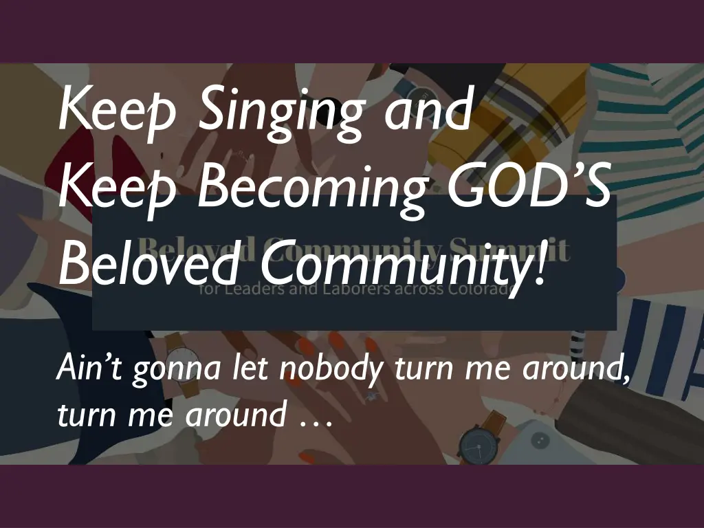 keep singing and keep becoming god s beloved