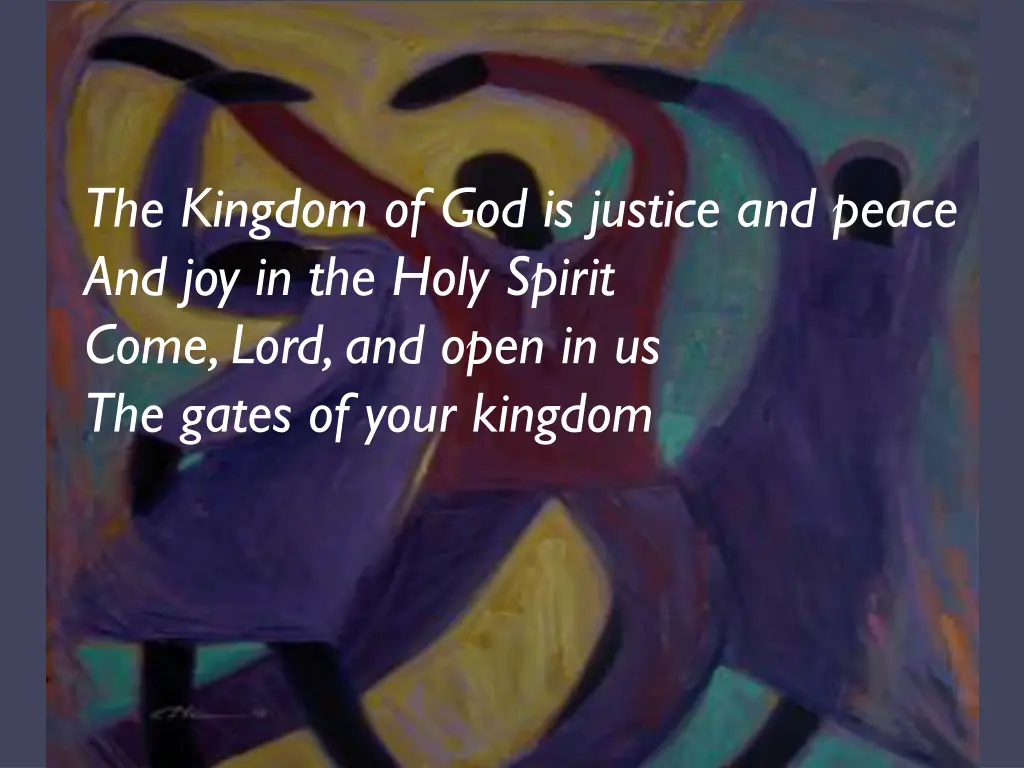 the kingdom of god is justice and peace