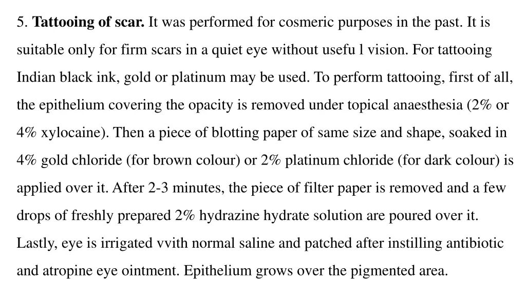 5 tattooing of scar it was performed for cosmeric