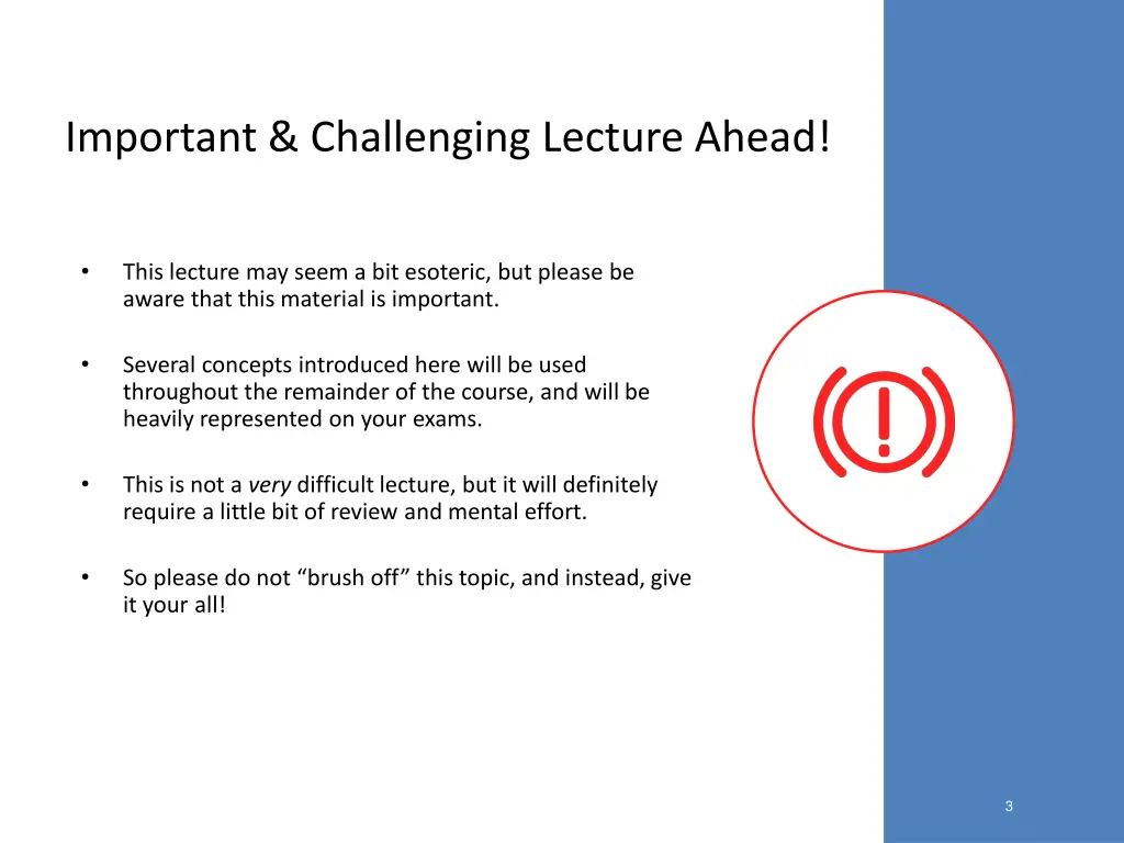 important challenging lecture ahead