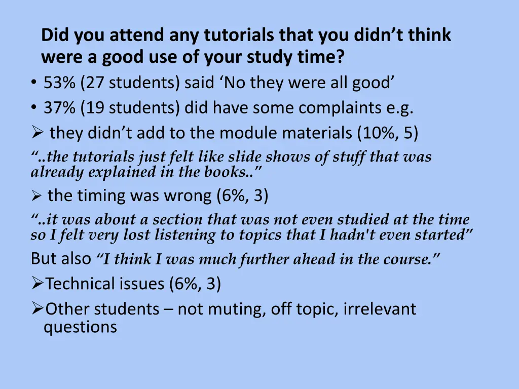 did you attend any tutorials that you didn
