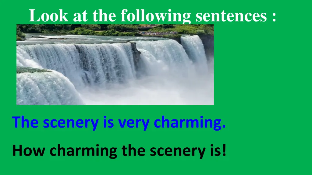 look at the following sentences