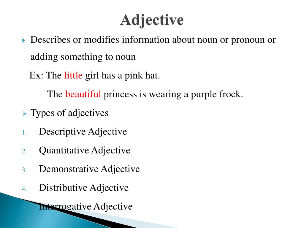 describes or modifies information about noun