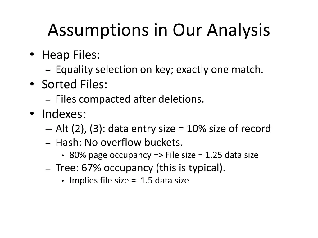 assumptions in our analysis heap files equality