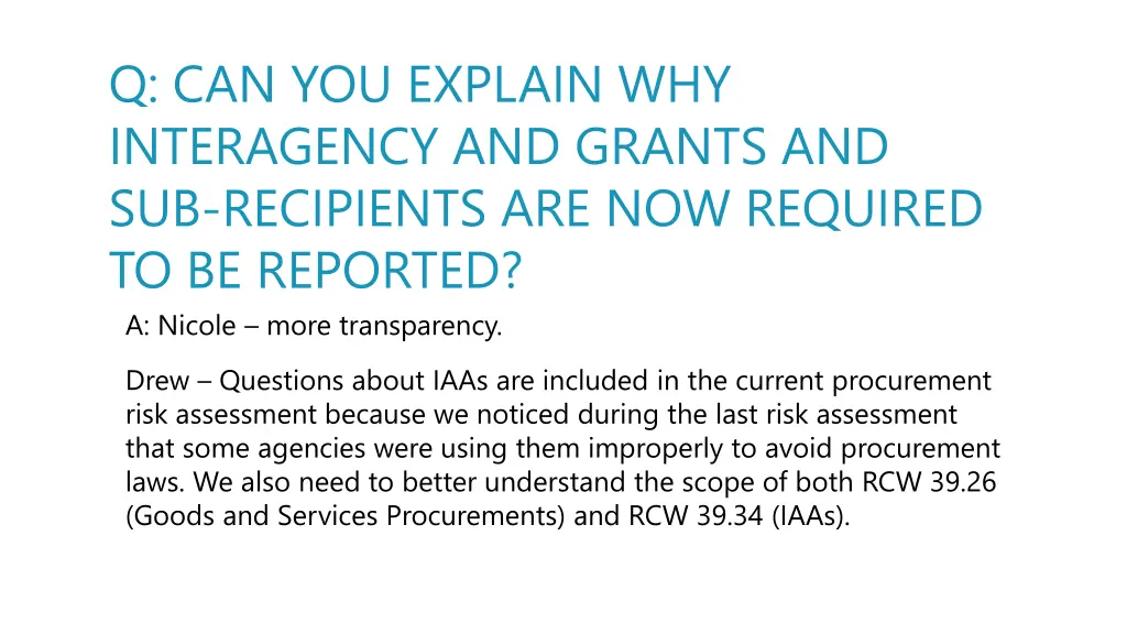q can you explain why interagency and grants