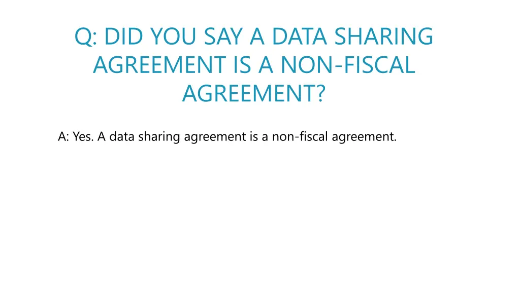 q did you say a data sharing agreement