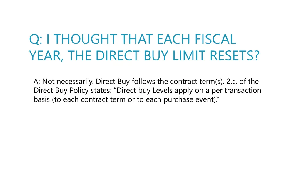q i thought that each fiscal year the direct