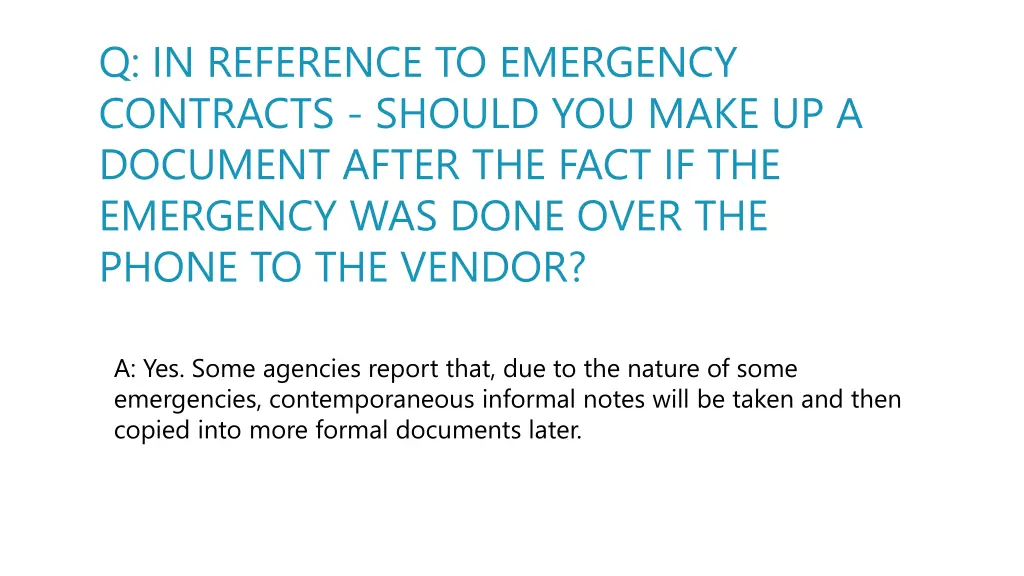 q in reference to emergency contracts should