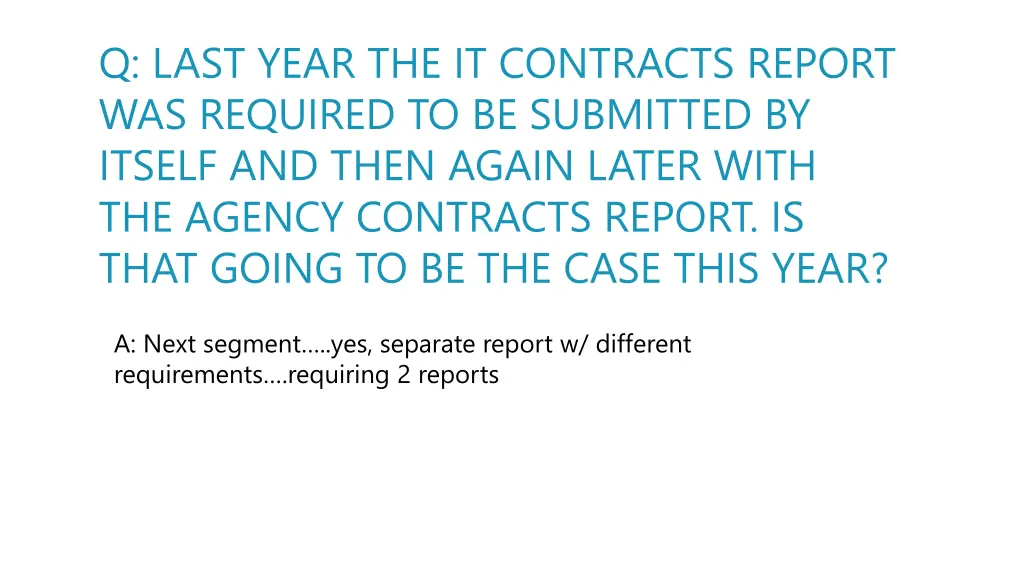 q last year the it contracts report was required