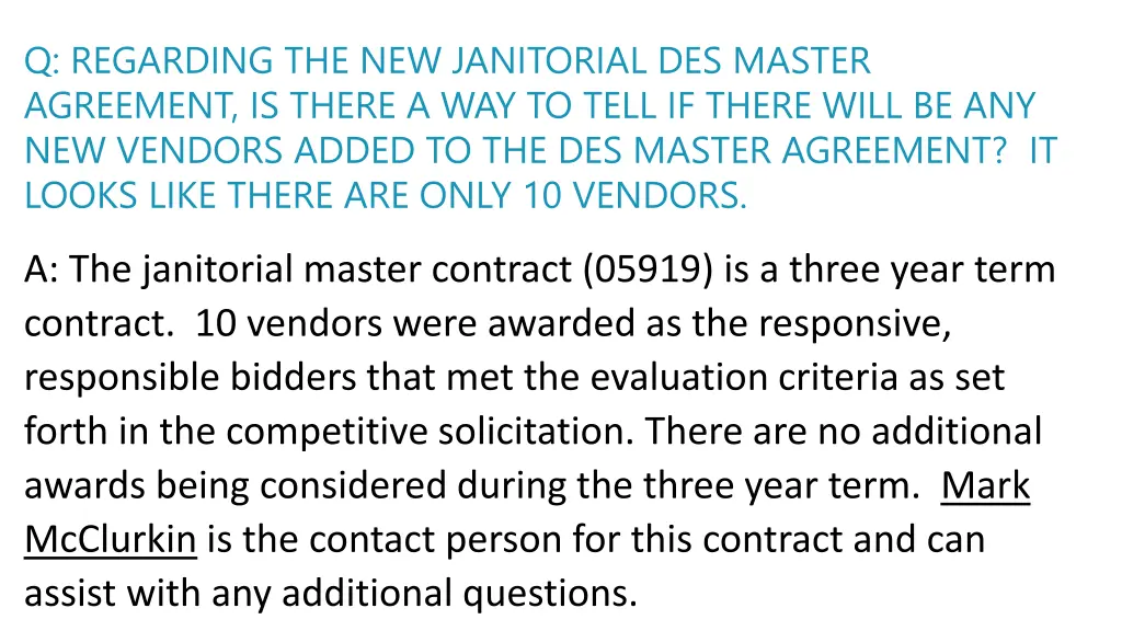 q regarding the new janitorial des master