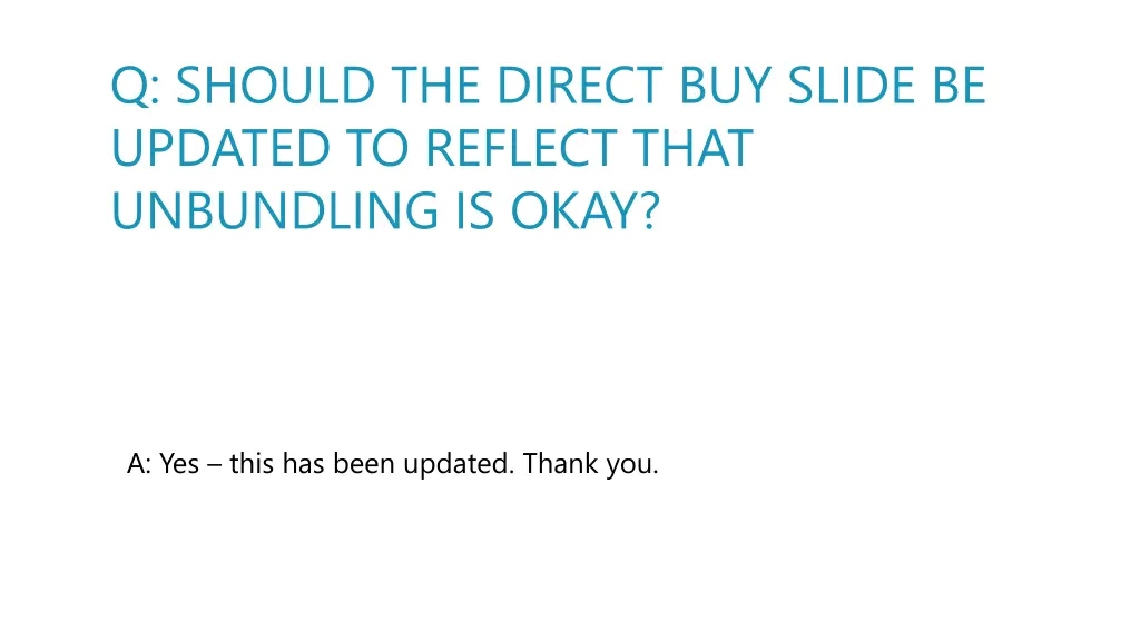 q should the direct buy slide be updated