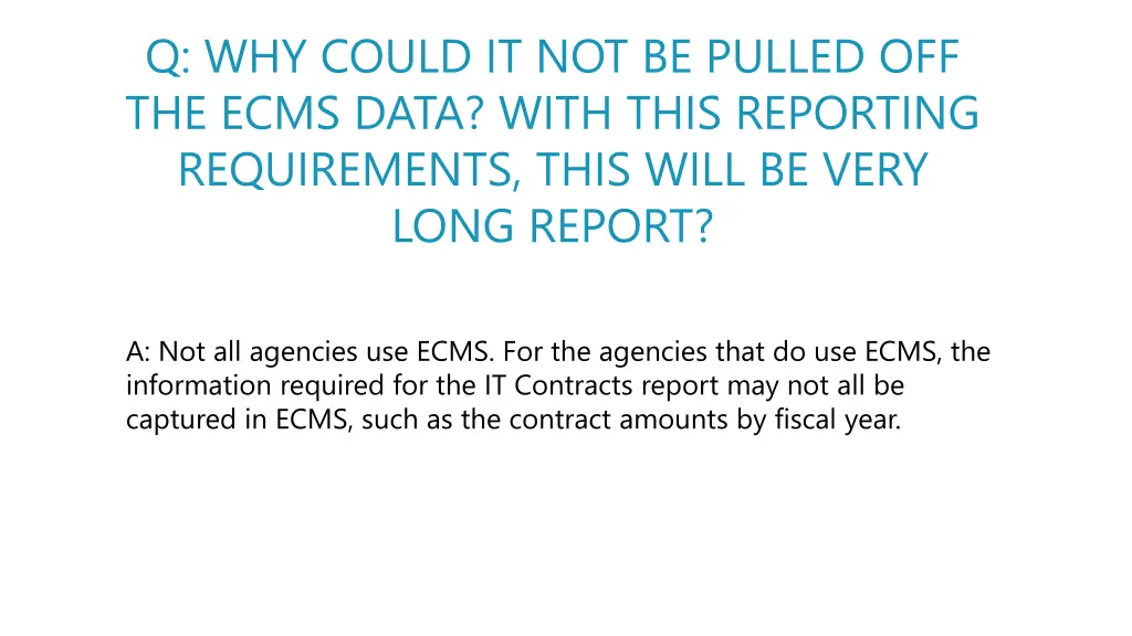 q why could it not be pulled off the ecms data