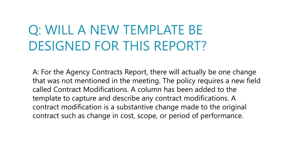 q will a new template be designed for this report