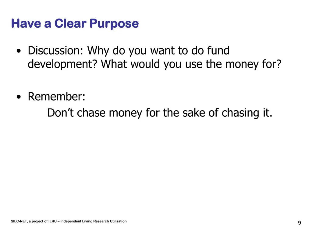 have a clear purpose have a clear purpose