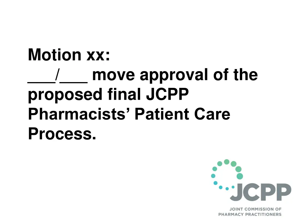 motion xx move approval of the proposed final