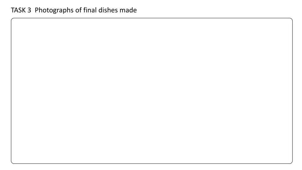 task 3 photographs of final dishes made 1