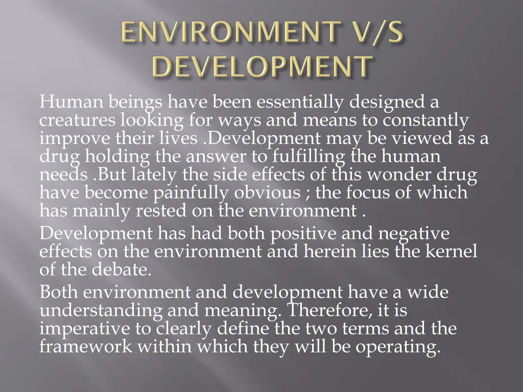 human beings have been essentially designed