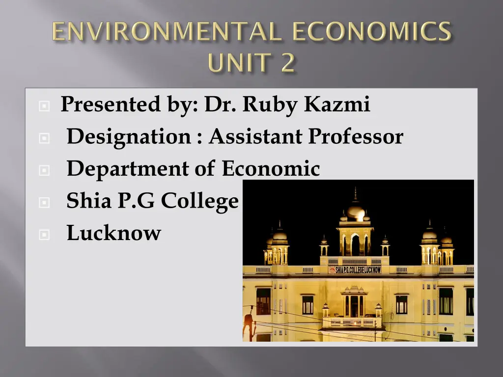 presented by dr ruby kazmi designation assistant