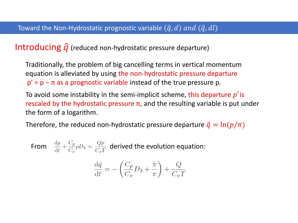 toward the non hydrostatic prognostic variable 7
