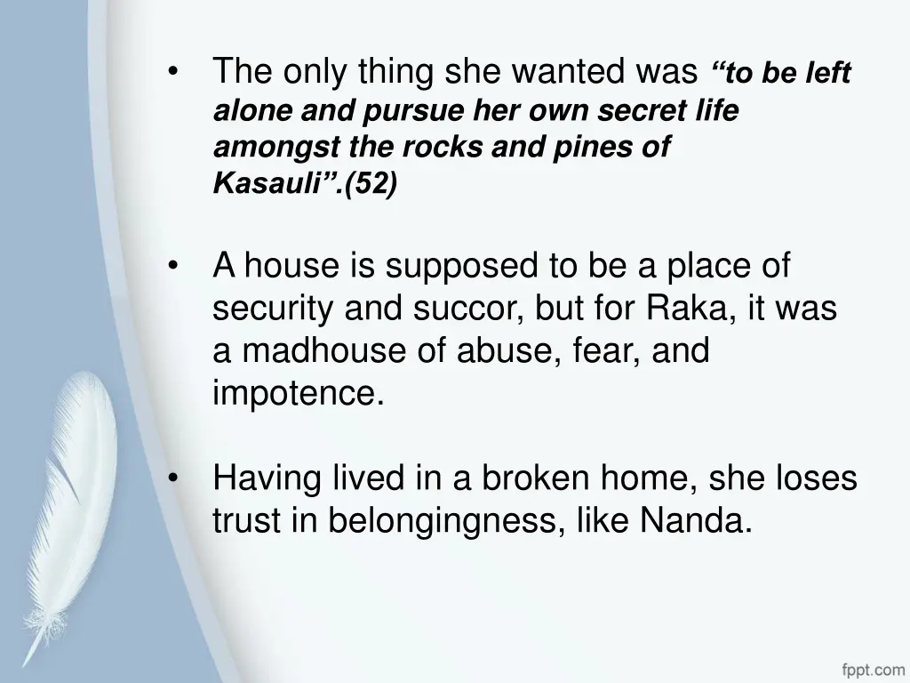 the only thing she wanted was to be left alone