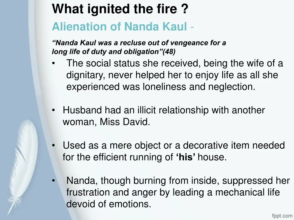 what ignited the fire alienation of nanda kaul