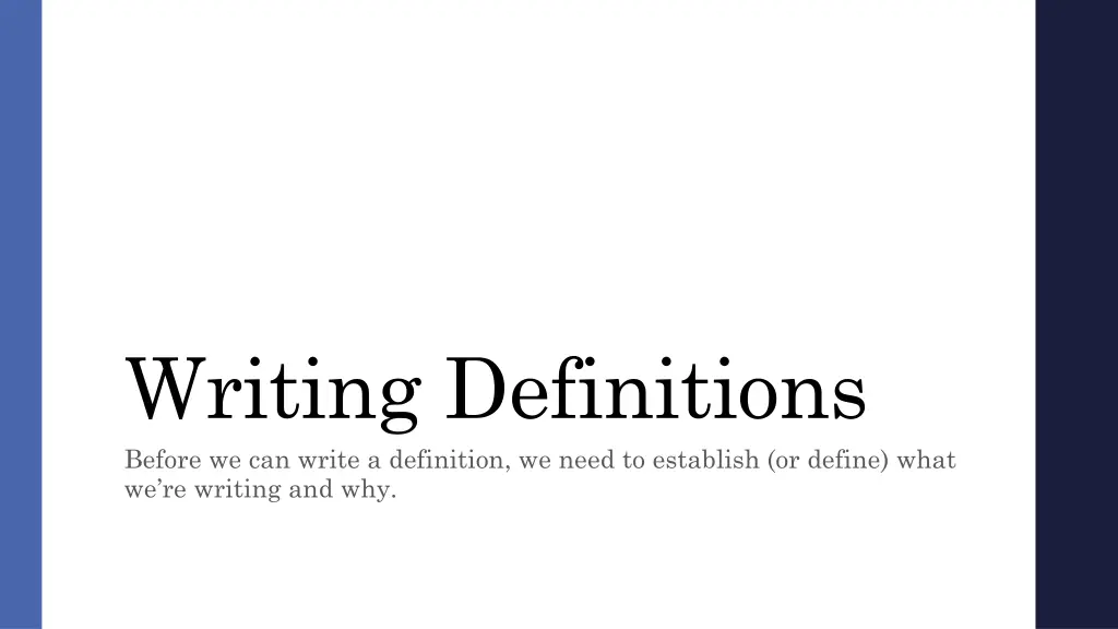 writing definitions before we can write