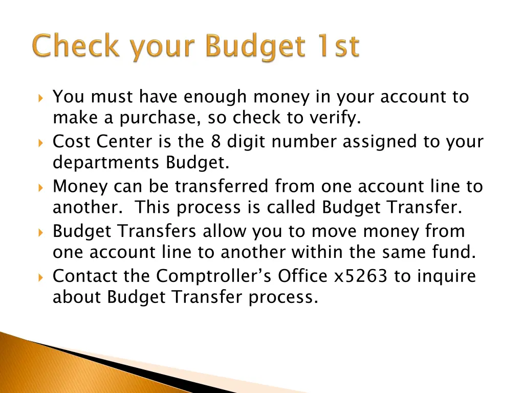 you must have enough money in your account