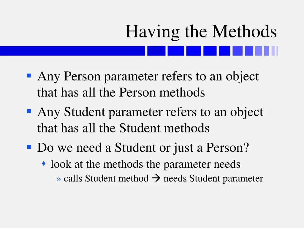 having the methods