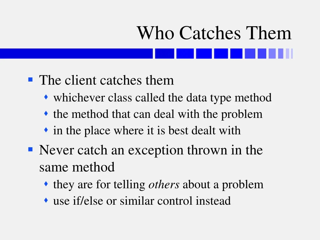 who catches them