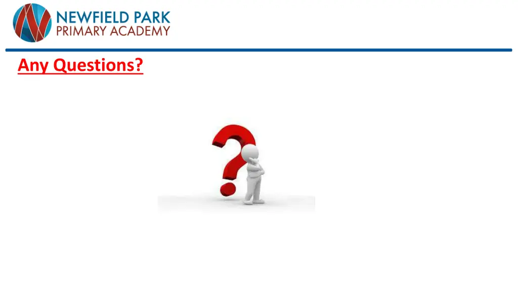 any questions