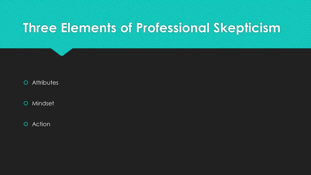 three elements of professional skepticism