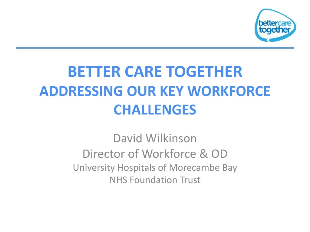 better care together addressing our key workforce