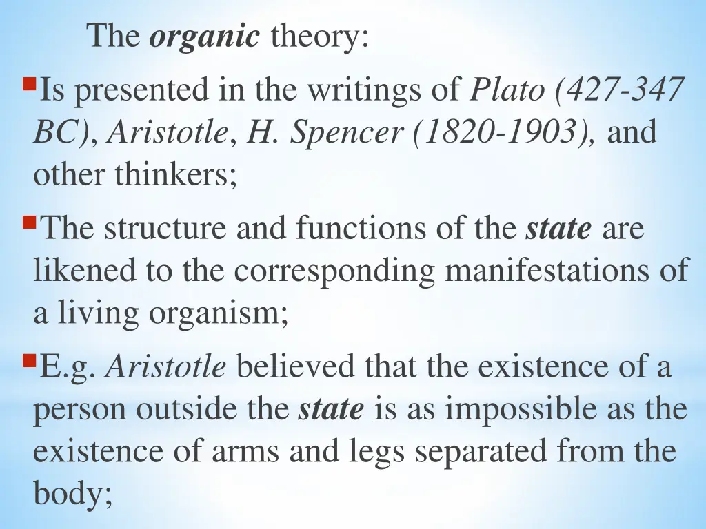 the organic theory is presented in the writings