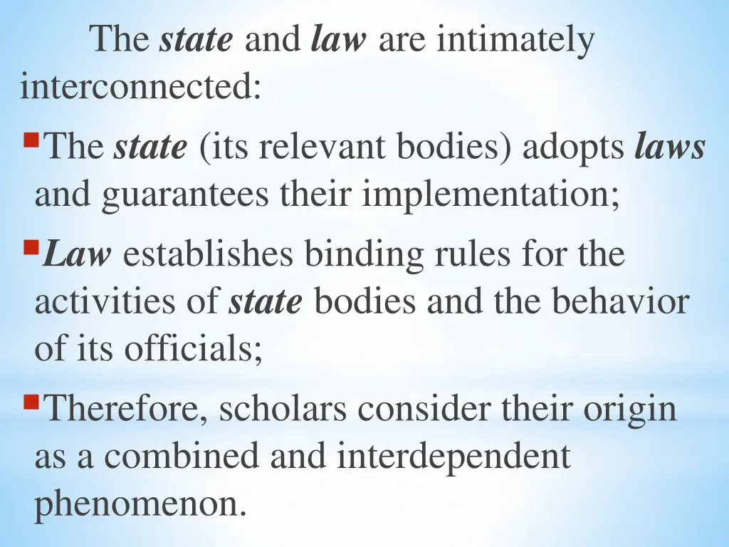 the state and law are intimately interconnected