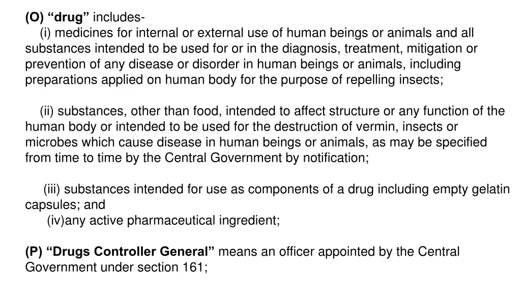o drug includes i medicines for internal