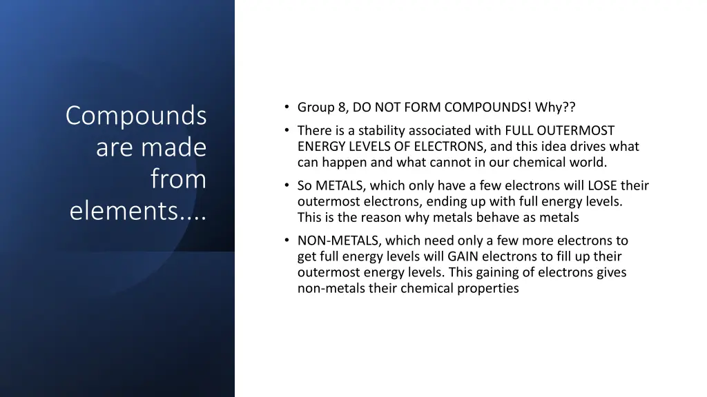 group 8 do not form compounds why there