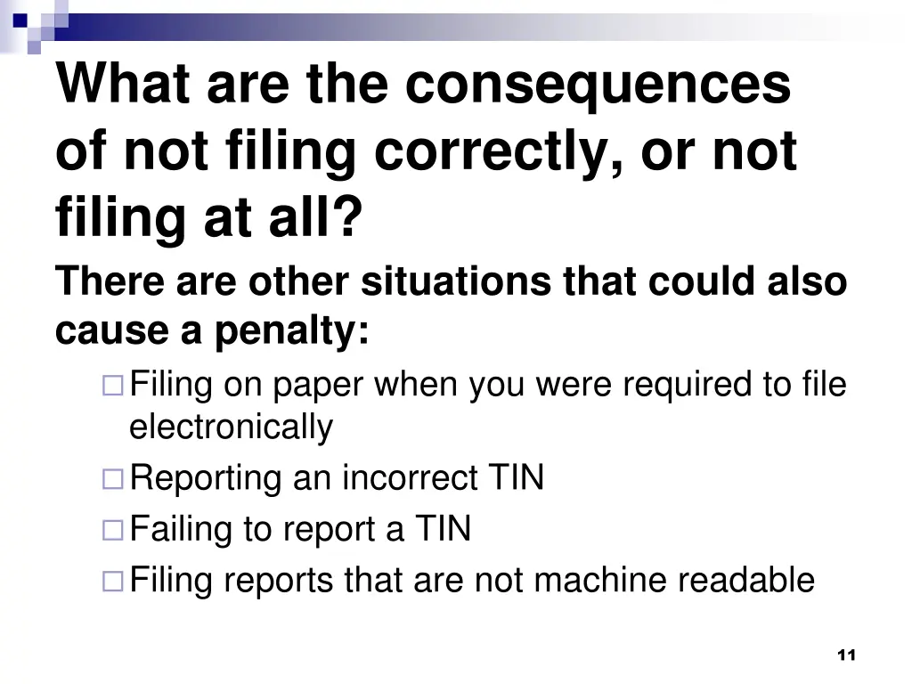 what are the consequences of not filing correctly 1